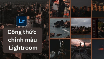 Công Thức Chỉnh Màu Lightroom