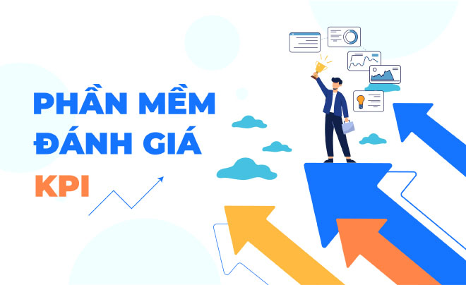 Top 5+ những phần mềm quản lý KPI hiệu quả dùng tốt nhất hiện nay